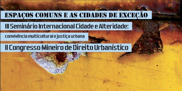 Espaços comuns e as Cidades de Exceção