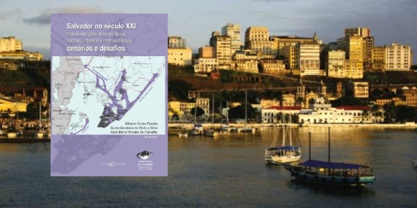Salvador no século XXI: qual será o futuro possível?