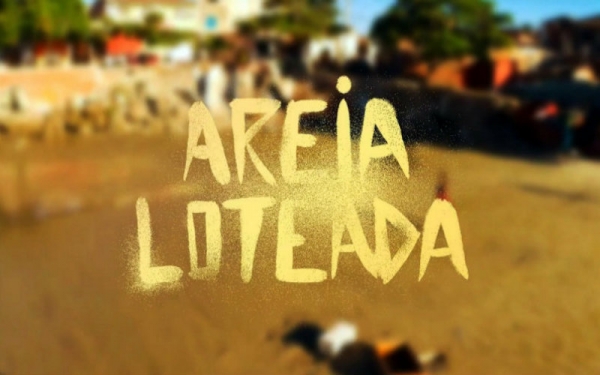 Areia Loteada: luta pelo direito à cidade em Fortaleza