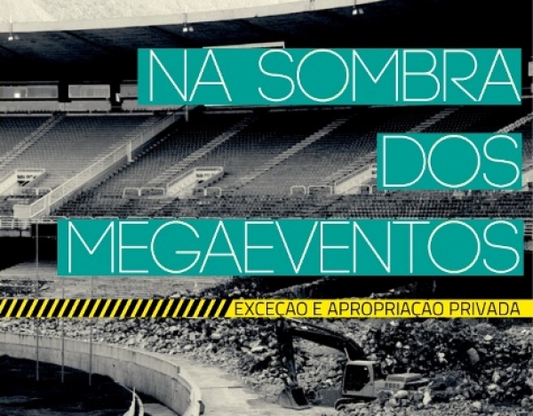 Megaeventos: exceção e apropriação privada