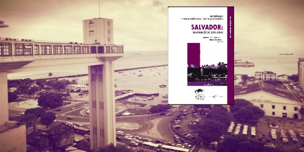 Livro “Salvador: transformações urbanas”