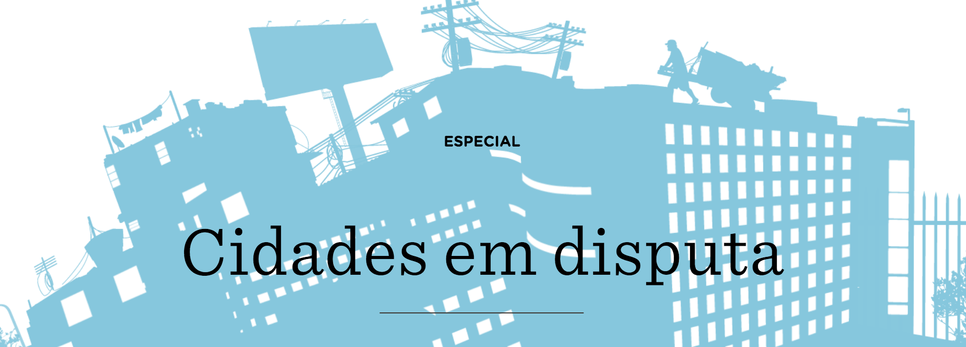 Cidades em disputa — especial Nexo