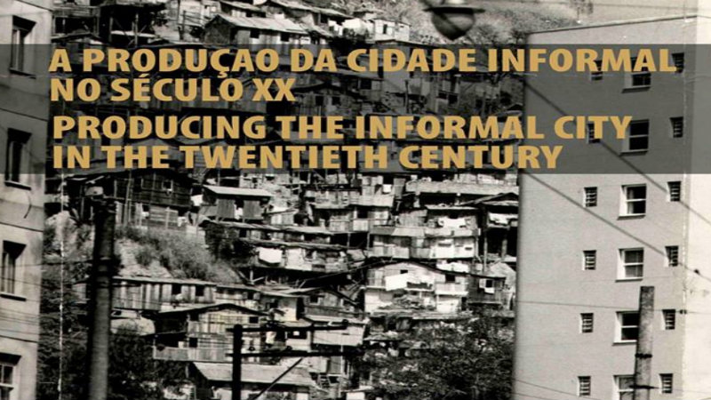 #seminário — A produção da cidade informal no século XX