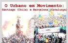 O Urbano em Movimento: Santiago (Chile) e Barcelona (Catalunha)