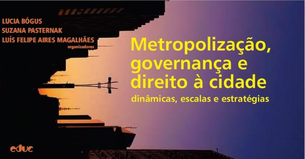 Metropolização, governança e direito à cidade: dinâmicas, escalas e estratégias
