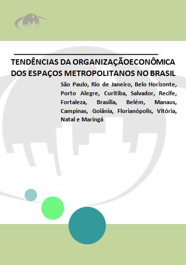 Tendências da organização econômica dos espaços metropolitanos do Brasil