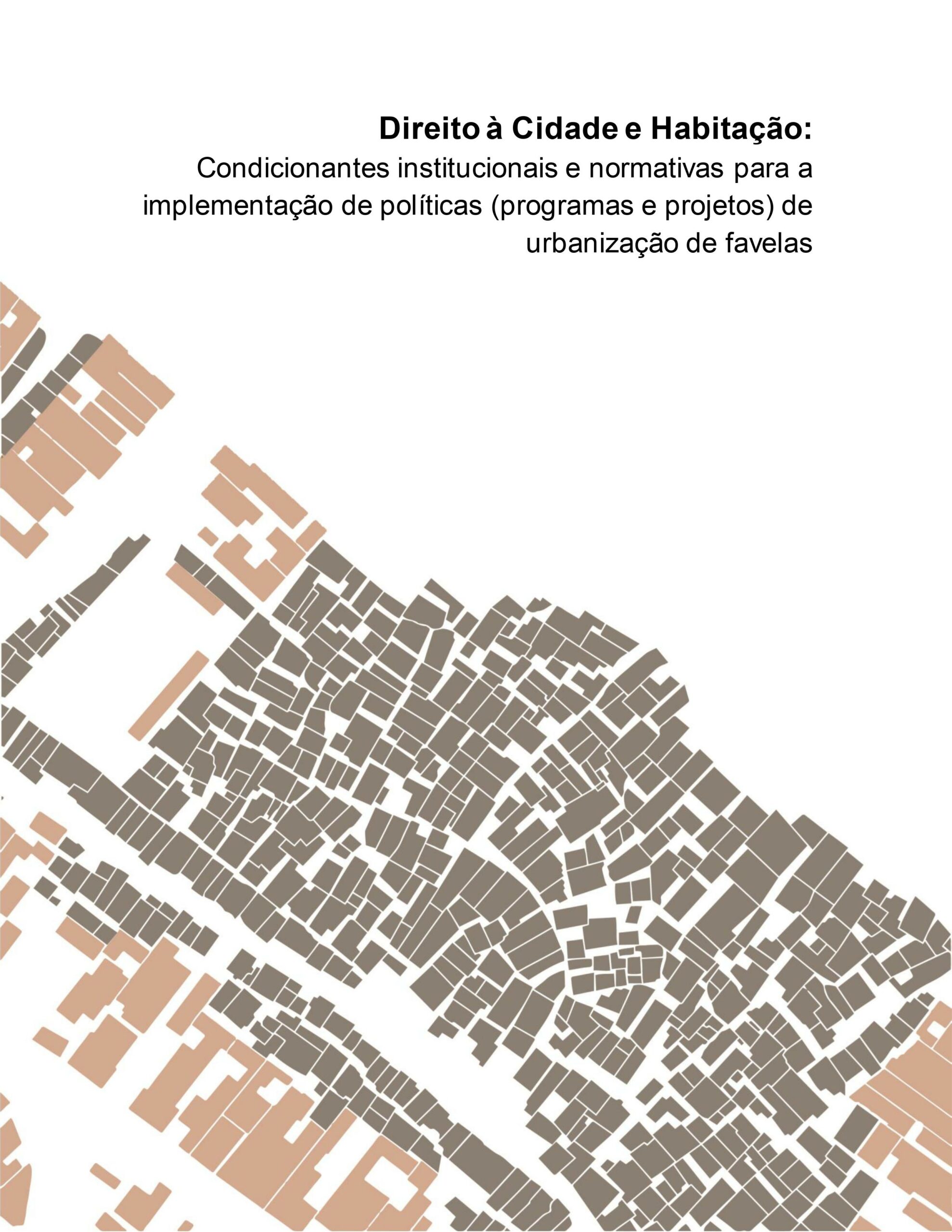 Direito à Cidade e Habitação: resultados da pesquisa sobre a implementação de políticas de urbanização de favelas