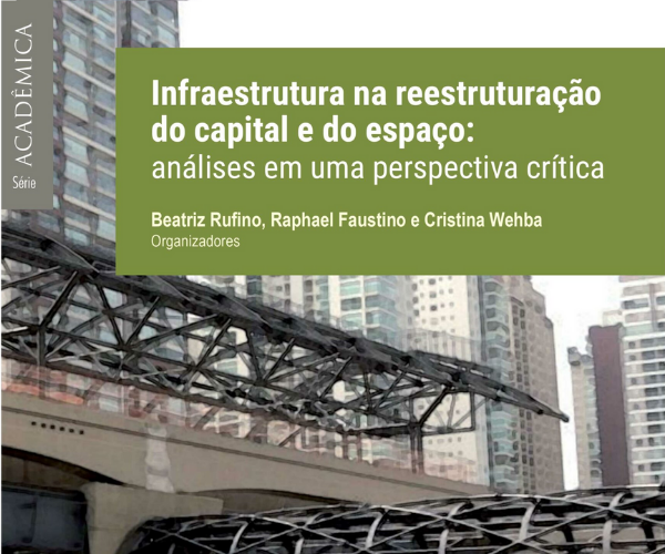 Lançamento do livro “Infraestrutura na reestruturação do capital e do espaço: análises em uma perspectiva crítica”