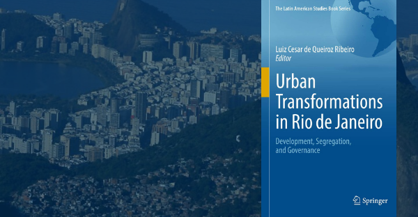 Livro “Urban Transformations in Rio de Janeiro” alcança 8 mil downloads no site da Springer