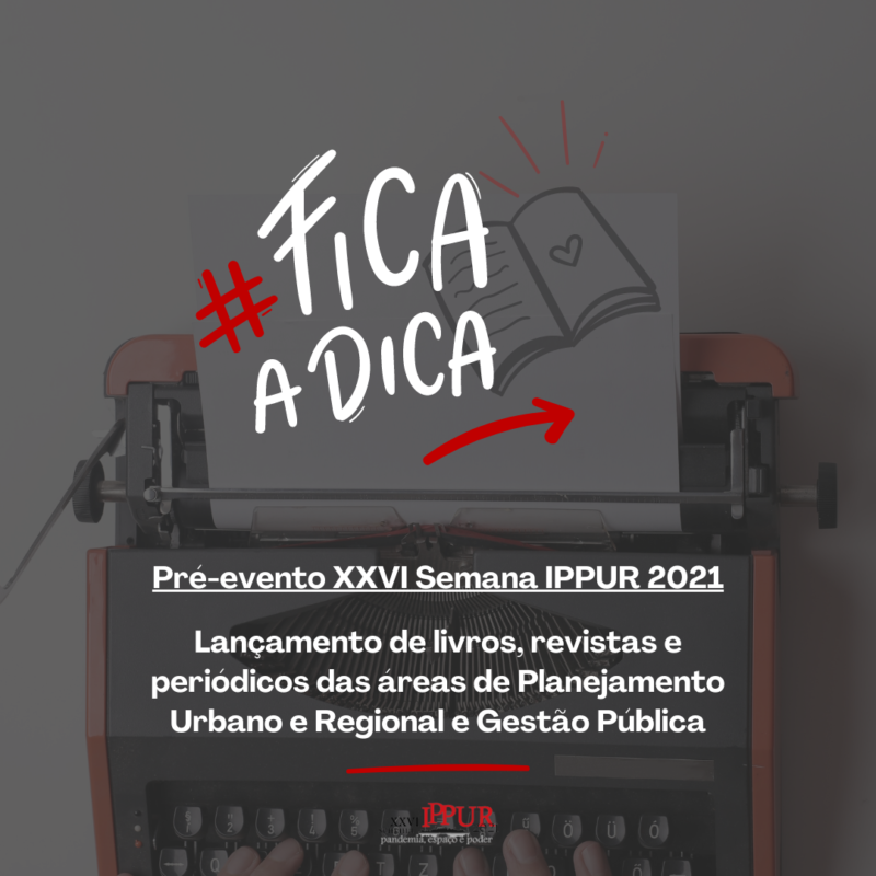 Pré-evento Semana IPPUR 2021: Lançamento de Livros e Periódicos