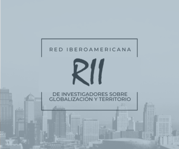XVIII Seminário da Rede Ibero-Americana de Investigadores em Globalização e Território (RII)