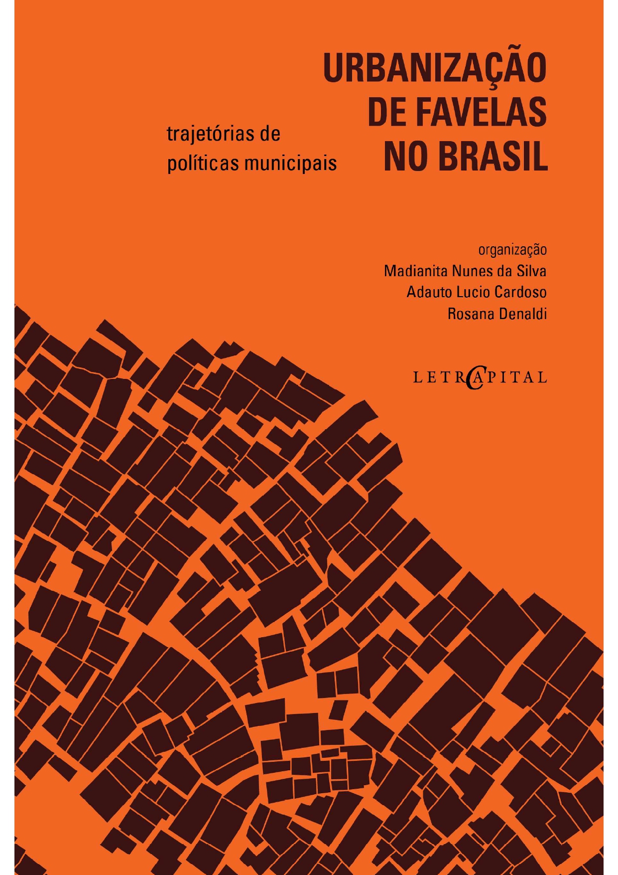 Urbanização de Favelas no Brasil. Trajetórias de políticas municipais