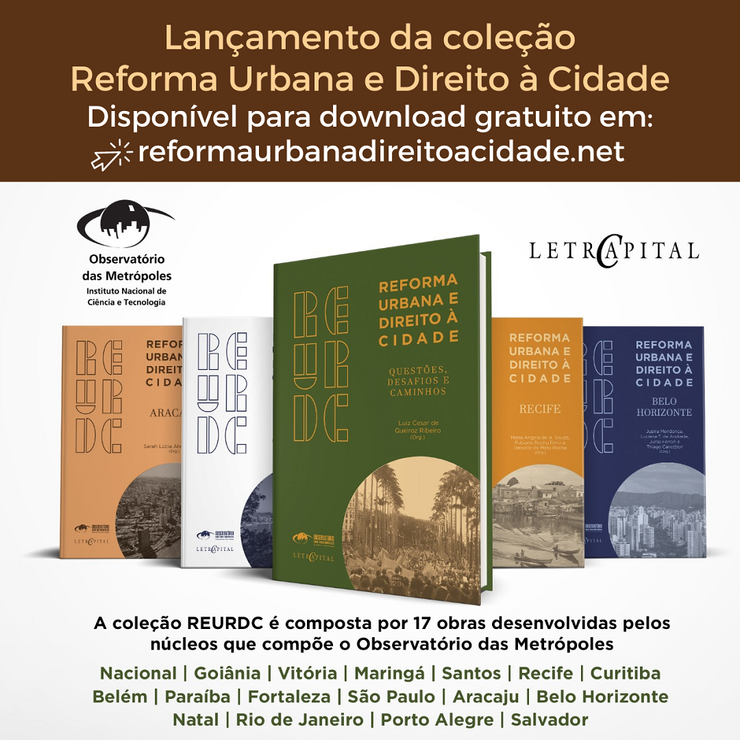 Observatório das Metrópoles promove Seminário Nacional e lança coletânea “Reforma Urbana e Direito à Cidade”