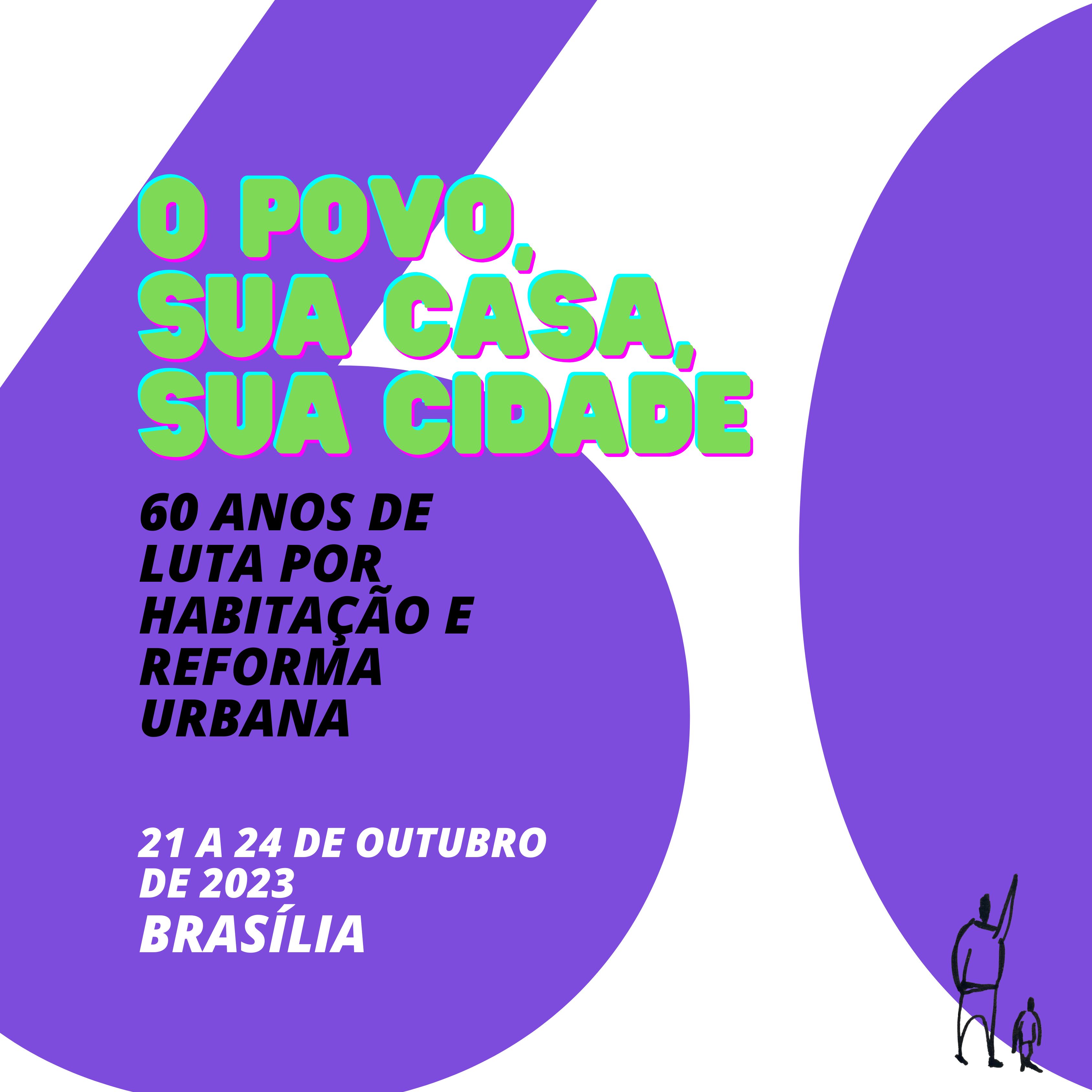 Chamamento de adesão – O povo, sua casa, sua cidade: 60 anos de luta por Habitação e Reforma Urbana