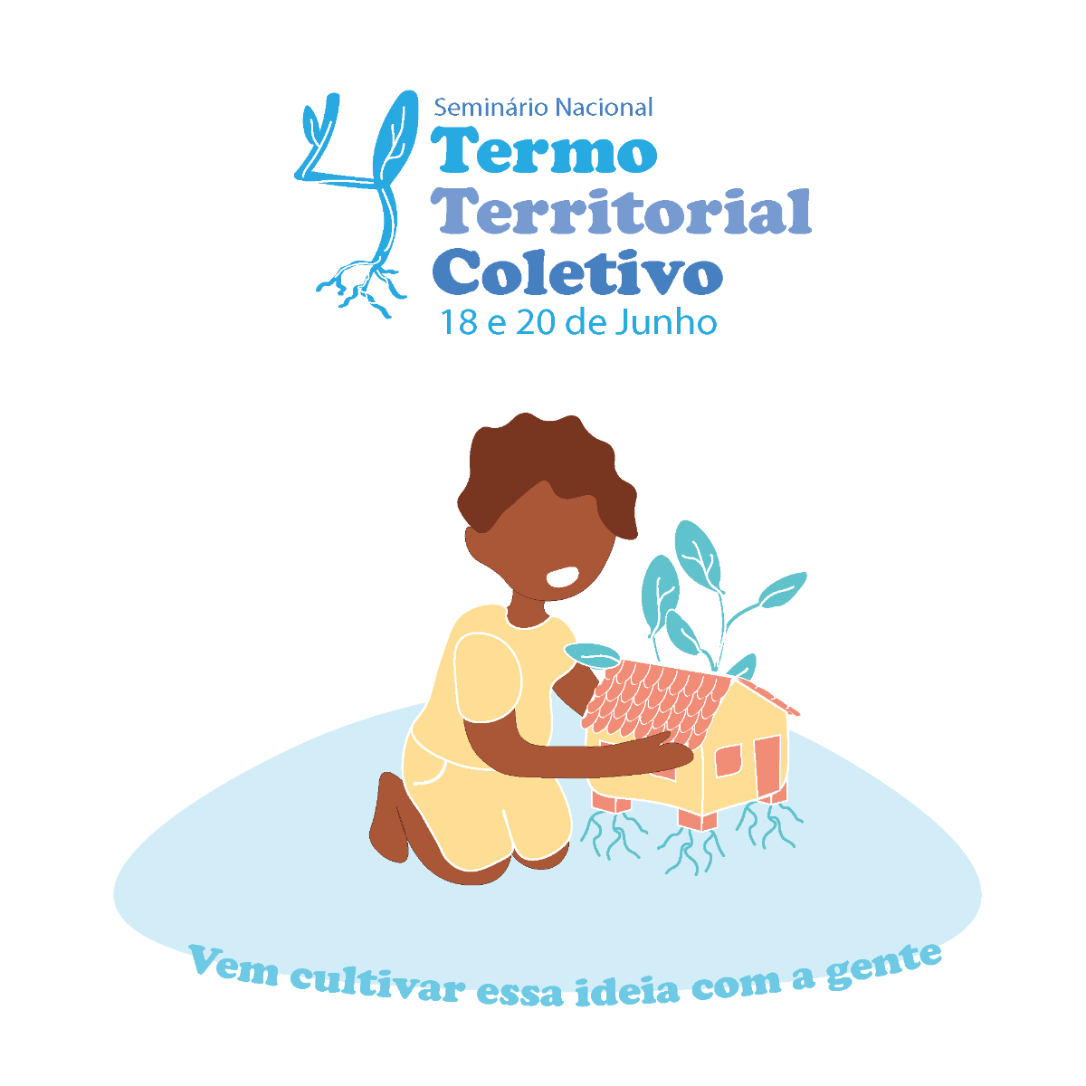IV Seminário Nacional do Termo Territorial Coletivo – Cultivando Comunidades Sustentáveis e Resilientes
