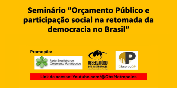 Segunda mesa do Seminário “Orçamento Público e participação social na retomada da democracia no Brasil”