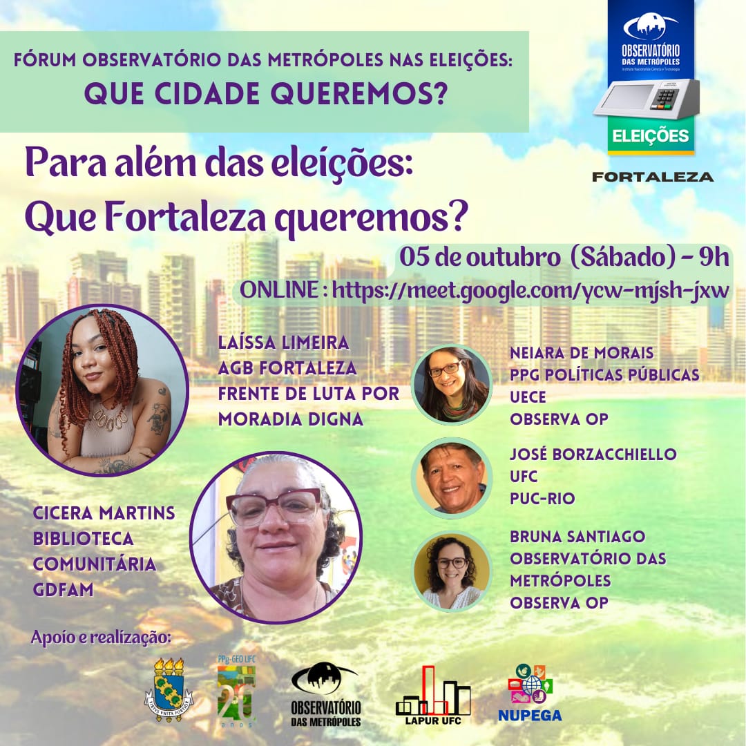 Núcleo Fortaleza promove último encontro do Fórum Local “Observatório das Metrópoles nas Eleições: que cidades queremos?”