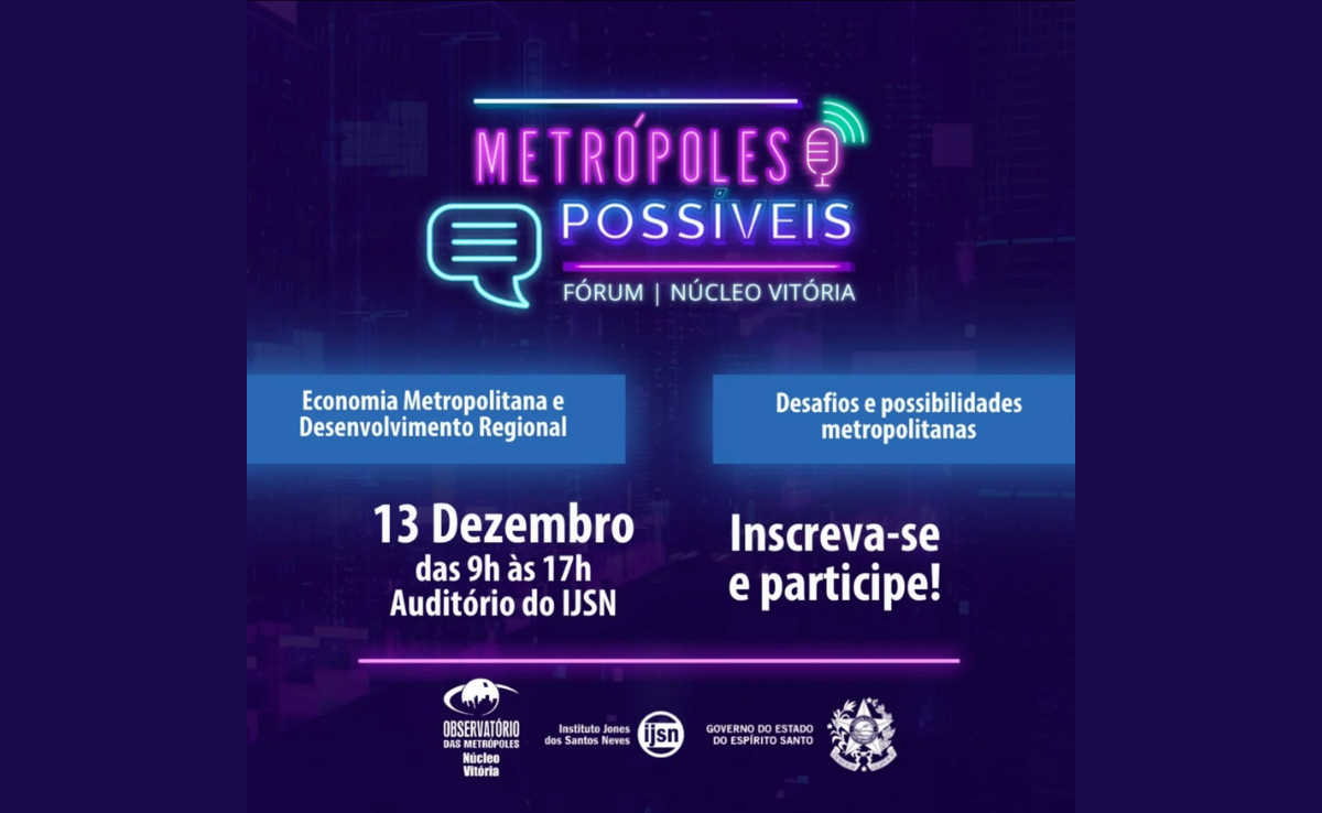 Núcleo Vitória promove Fórum “Metrópoles Possíveis” para debater os desafios do desenvolvimento regional