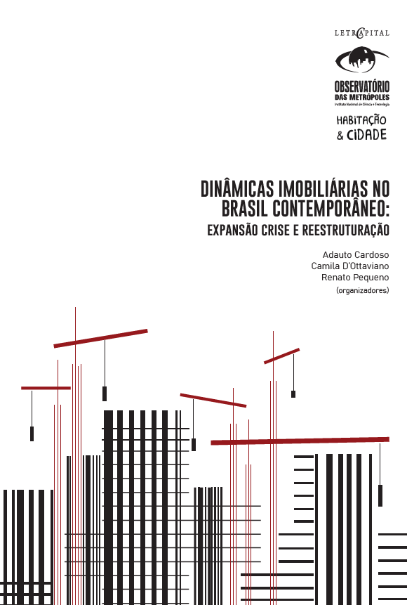 Dinâmicas imobiliárias no Brasil contemporâneo: expansão crise e reestruturação
